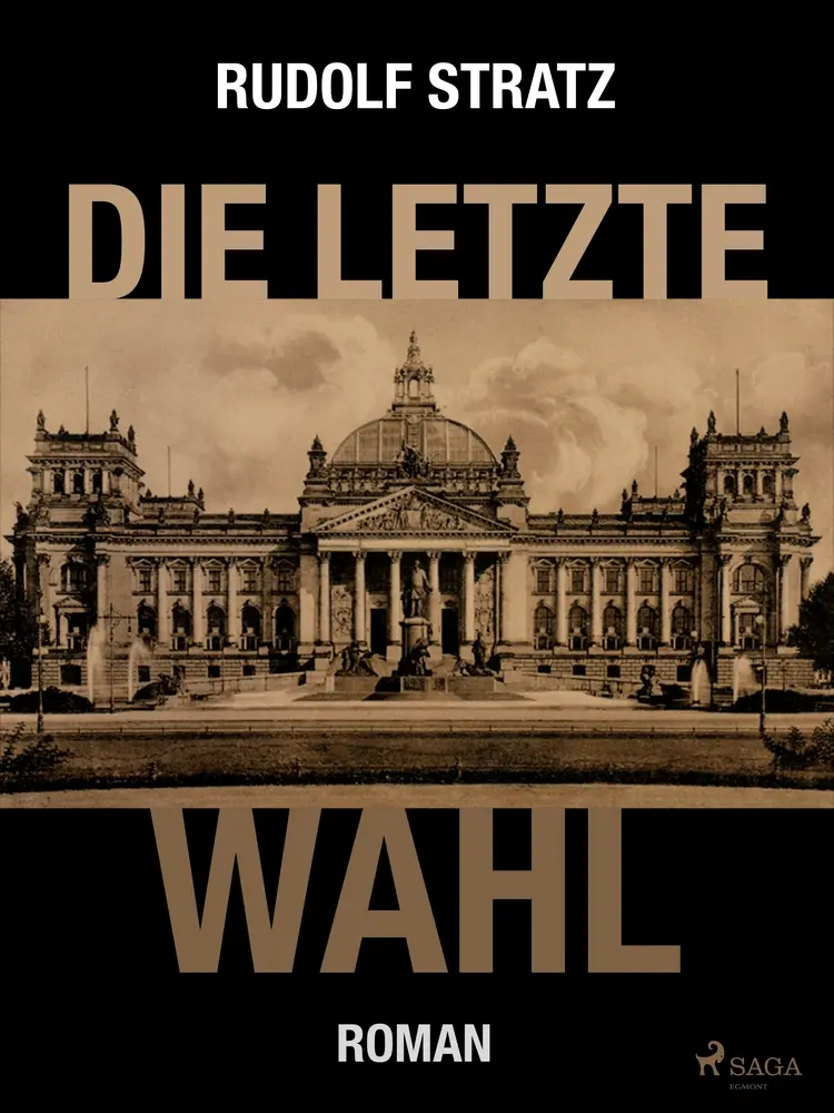 Die letzte Wahl af Rudolf Stratz