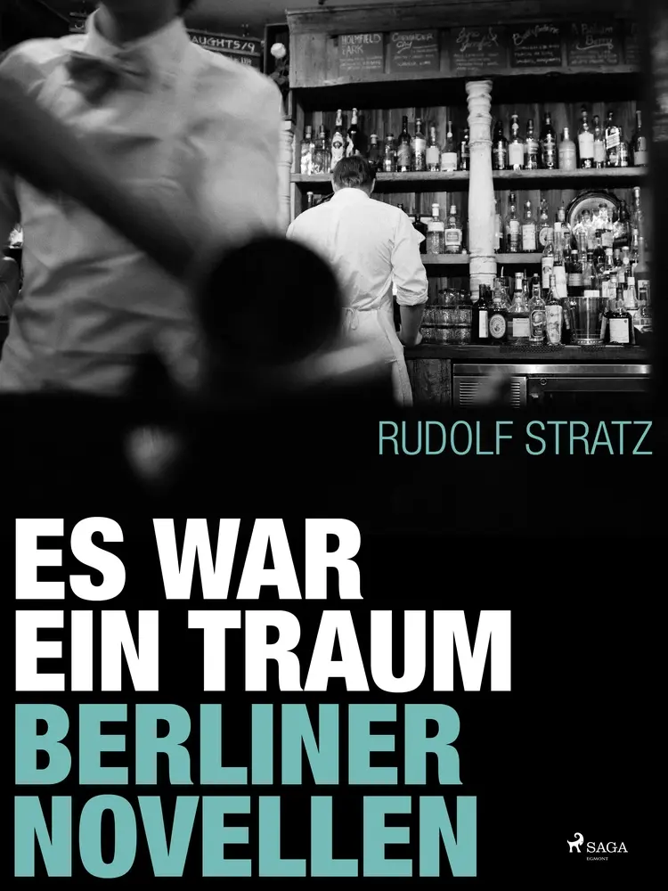 Es war ein Traum. Berliner Novellen af Rudolf Stratz