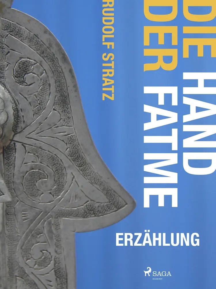 Die Hand der Fatme af Rudolf Stratz