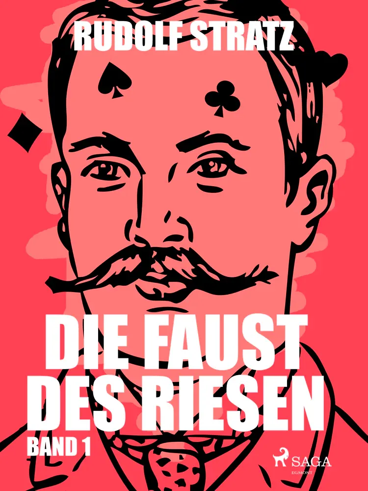 Die Faust des Riesen. Band 1 af Rudolf Stratz