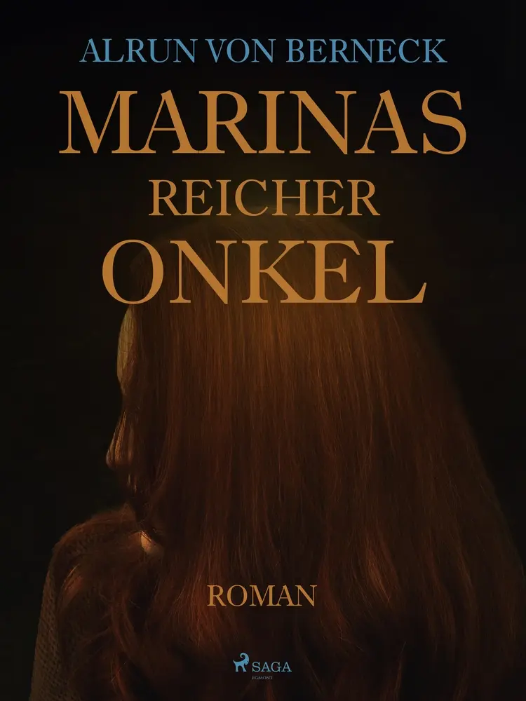 Marinas reicher Onkel af Alrun von Berneck