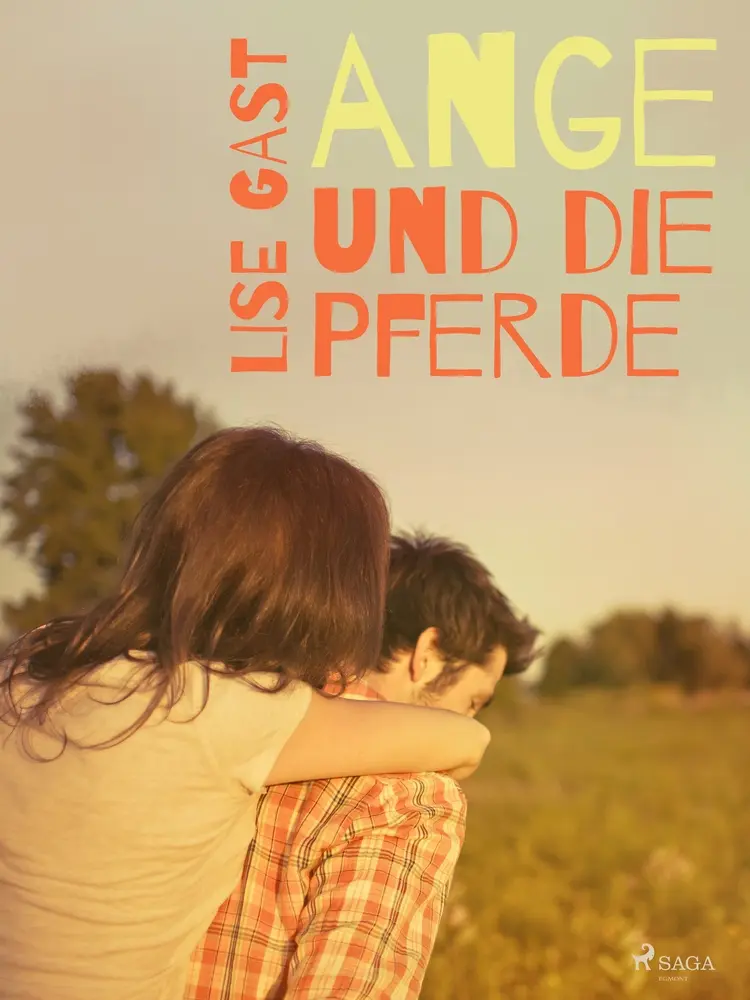 Ange und die Pferde af Lise Gast
