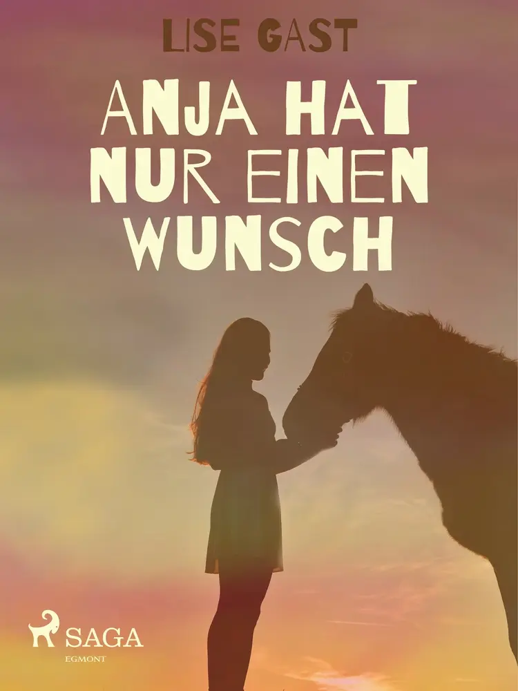 Anja hat nur einen Wunsch af Lise Gast