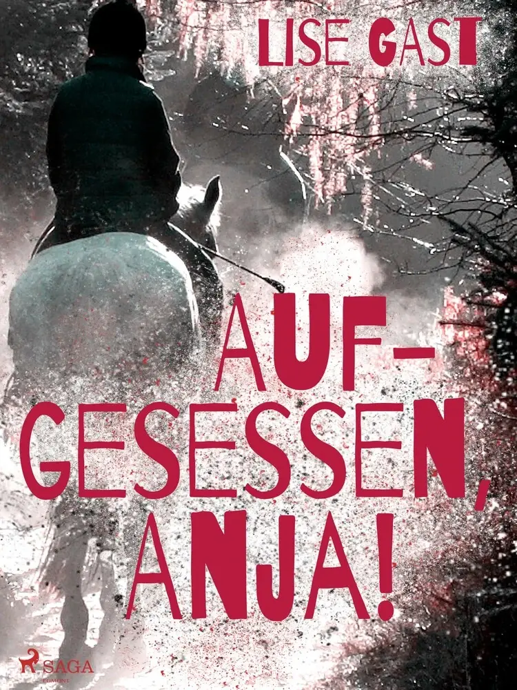 Aufgesessen, Anja! af Lise Gast
