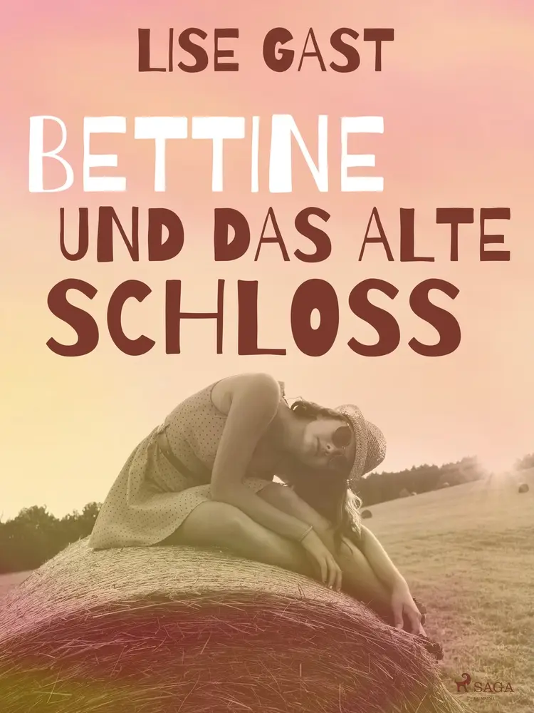 Bettine und das alte Schloss af Lise Gast