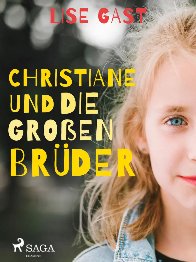 Christiane und die großen Brüder af Lise Gast