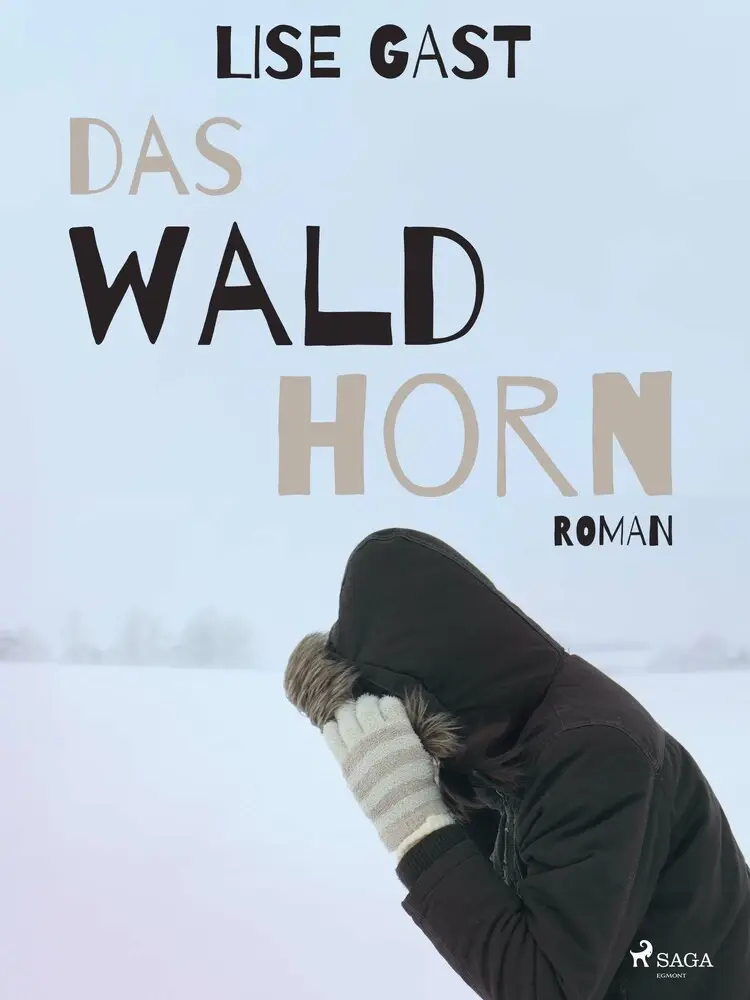 Das Waldhorn af Lise Gast