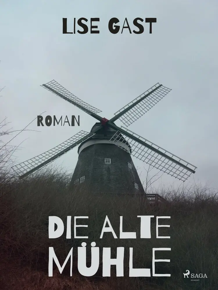 Die alte Mühle af Lise Gast