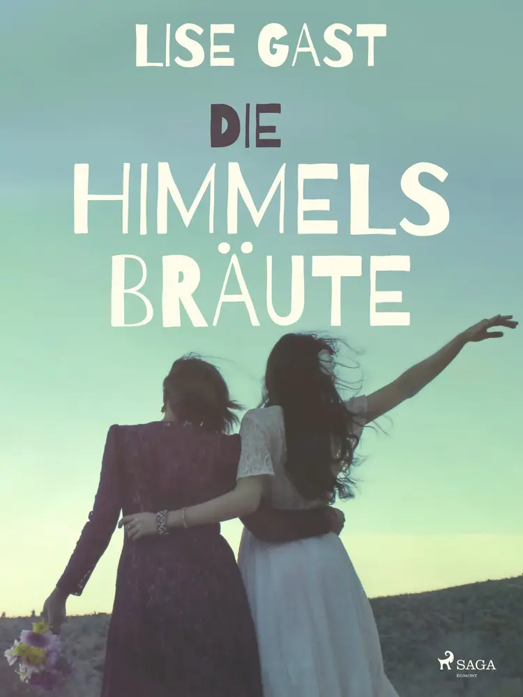 Die Himmelsbräute af Lise Gast
