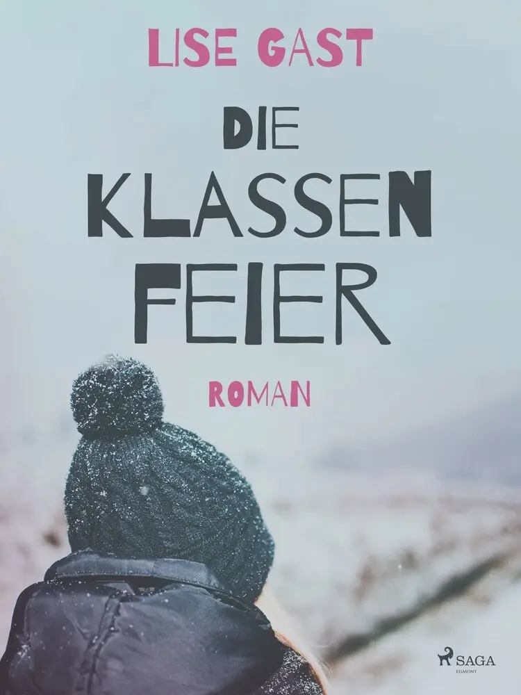 Die Klassenfeier af Lise Gast