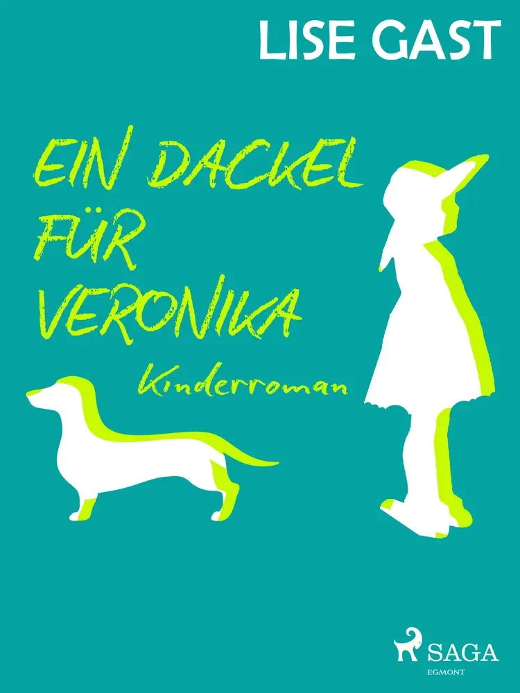 Ein Dackel für Veronika af Lise Gast