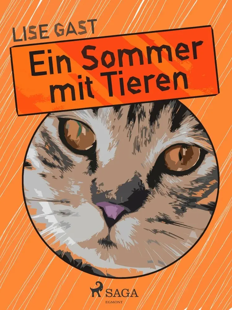 Ein Sommer mit Tieren af Lise Gast