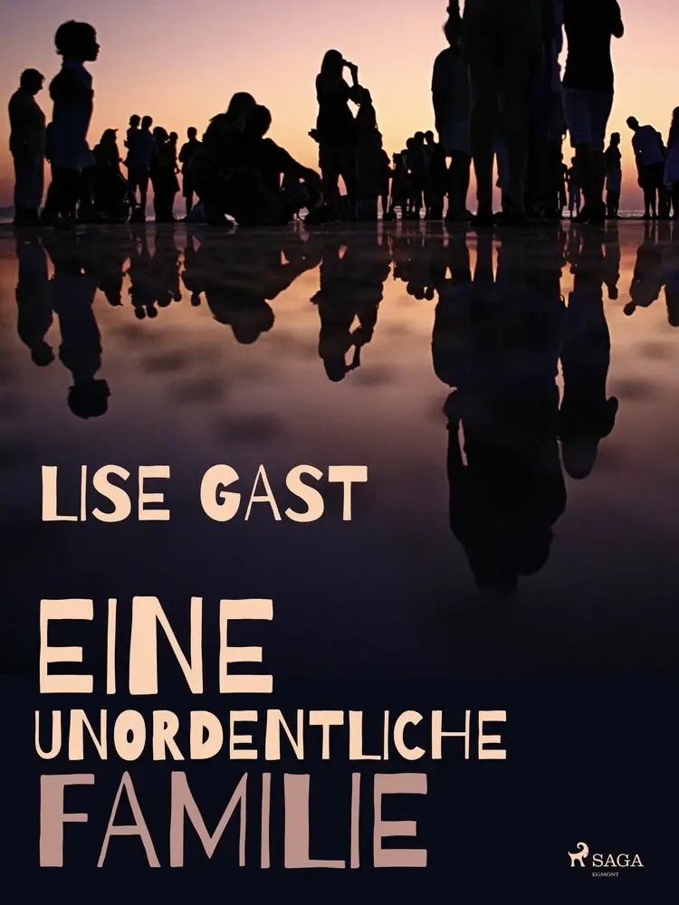 Eine unordentliche Familie af Lise Gast