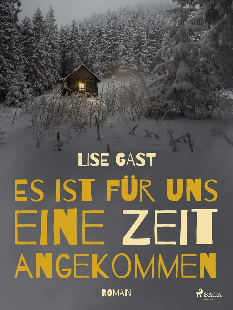 Es ist für uns eine Zeit angekommen af Lise Gast