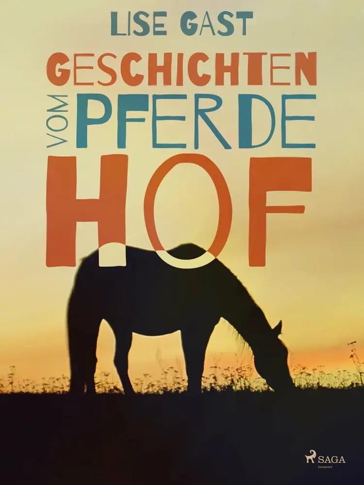 Geschichten vom Pferdehof af Lise Gast