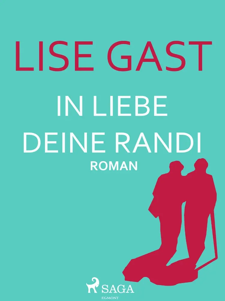 In Liebe deine Randi af Lise Gast