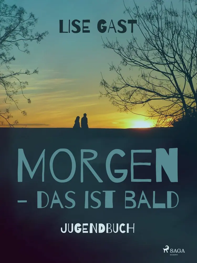 Morgen, das ist bald af Lise Gast