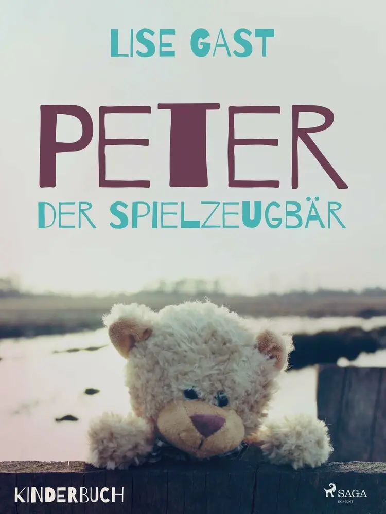 Peter der Spielzeugbär af Lise Gast