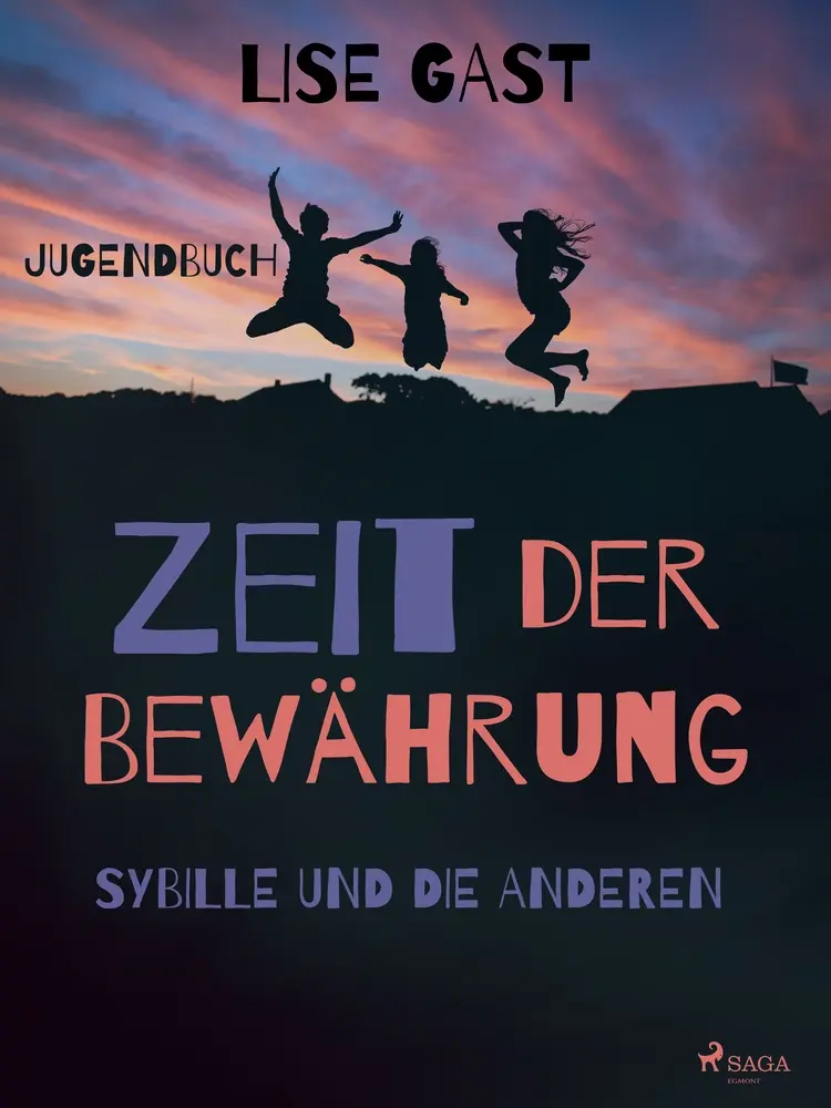 Zeit der Bewährung - Sybille und die anderen af Lise Gast