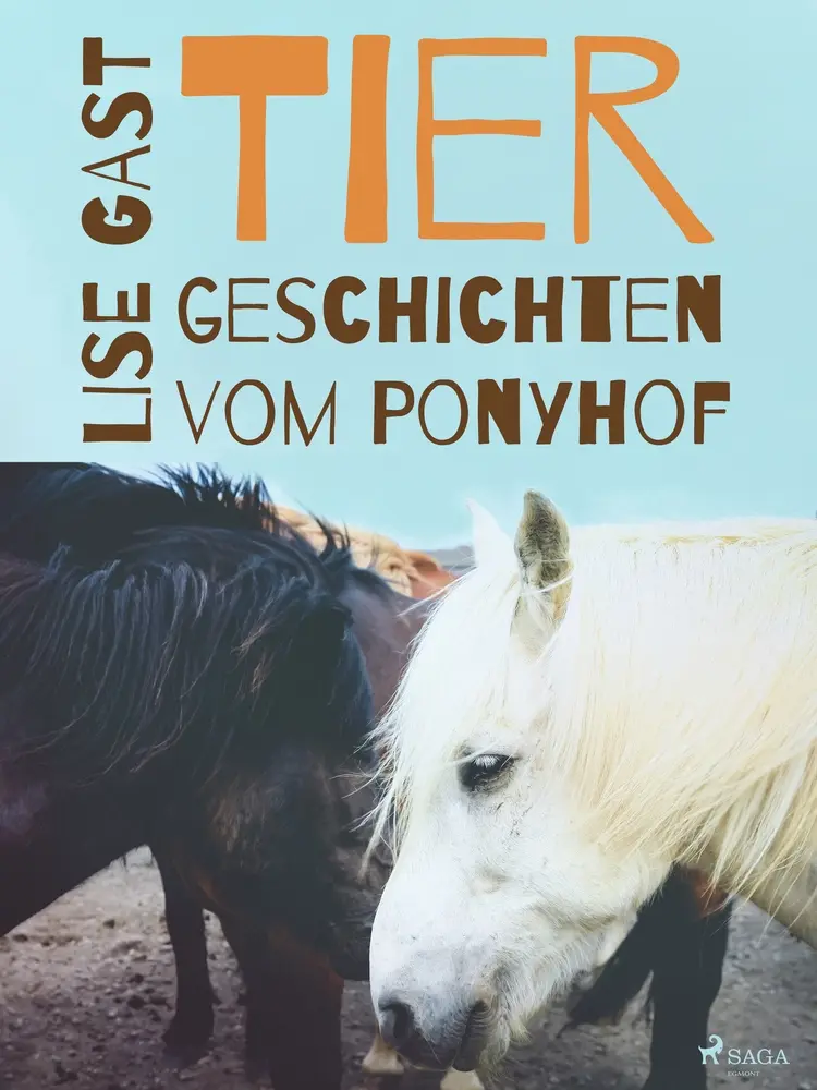 Tiergeschichten vom Ponyhof af Lise Gast