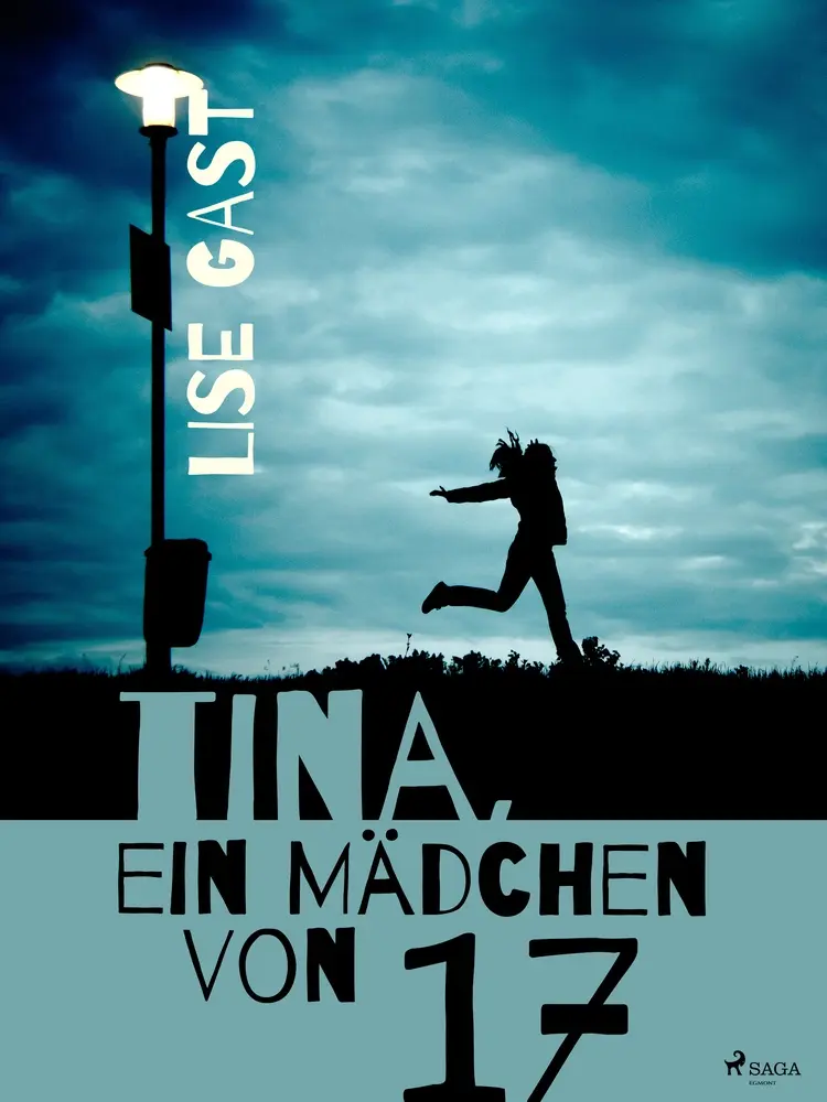 Tina, ein Mädchen von 17 af Lise Gast