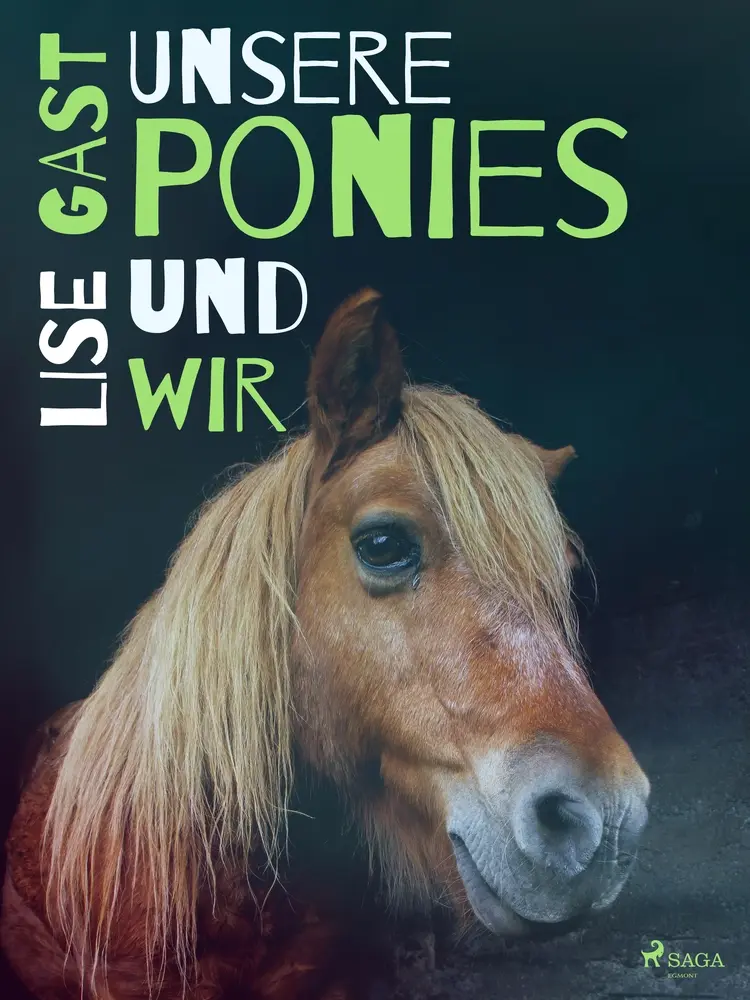 Unsere Ponies und wir af Lise Gast