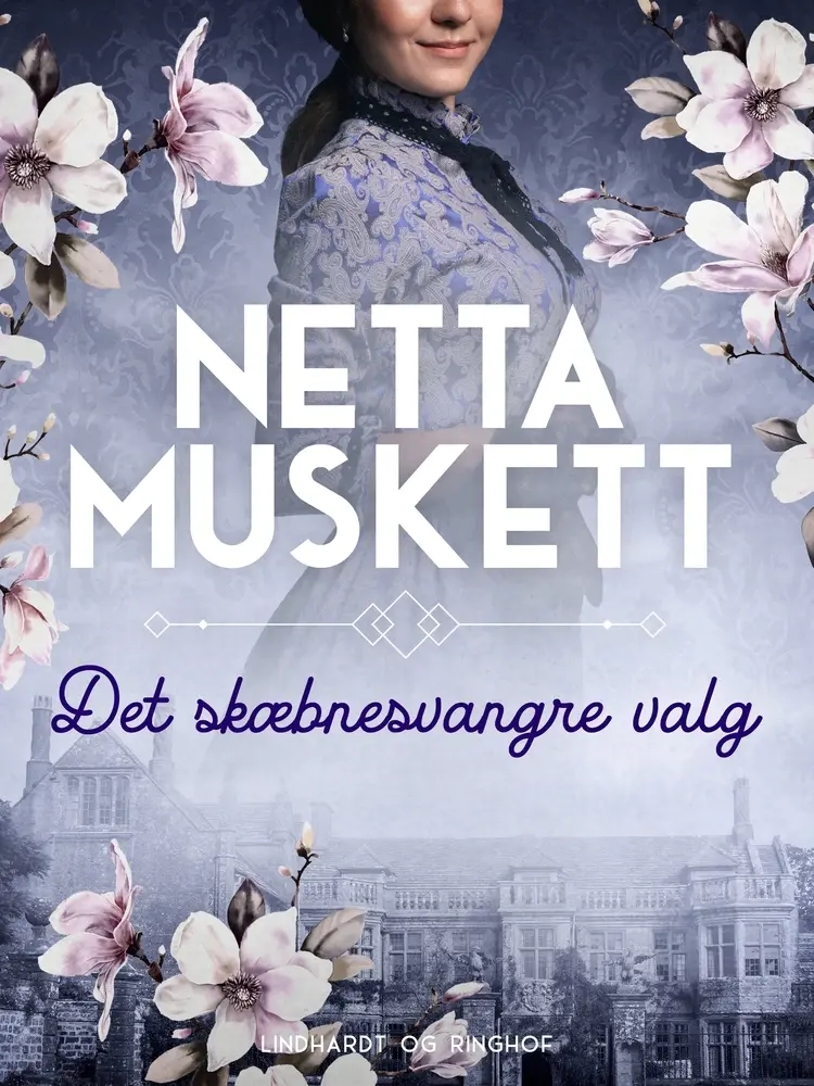 Det skæbnesvangre valg af Netta Muskett