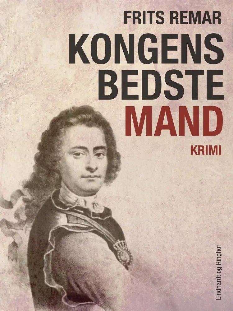 Kongens bedste mand. Historisk krimi af Frits Remar