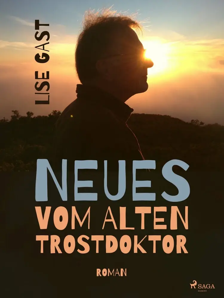 Neues vom alten Trostdoktor af Lise Gast