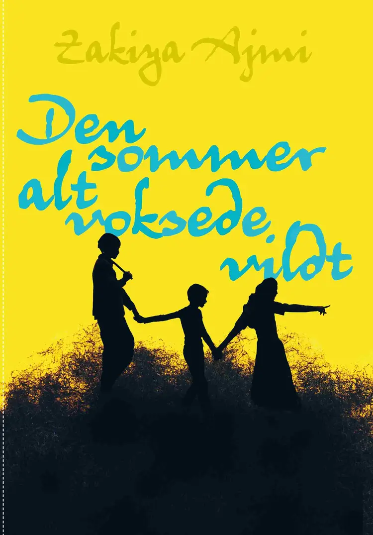 Den sommer alt voksede vildt af Zakiya Ajmi