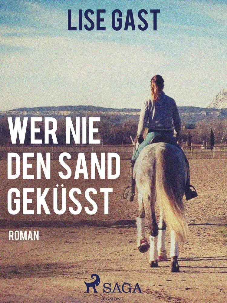 Wer nie den Sand geküsst af Lise Gast