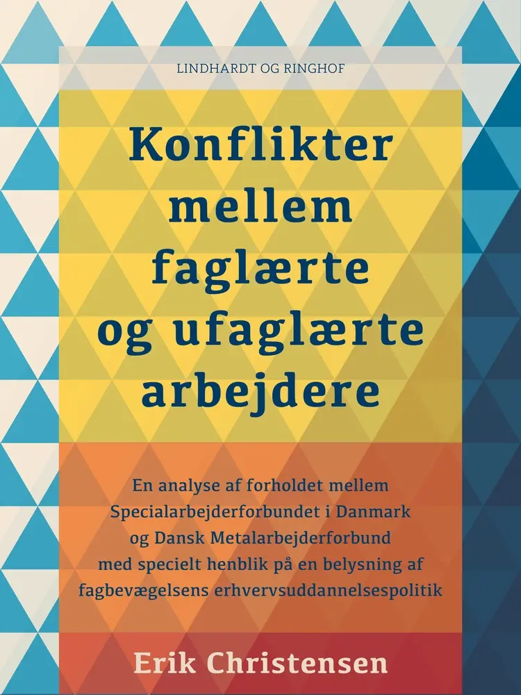 Konflikter mellem faglærte og ufaglærte arbejdere af Erik Christensen