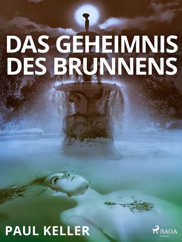 Das Geheimnis des Brunnens af Paul Keller