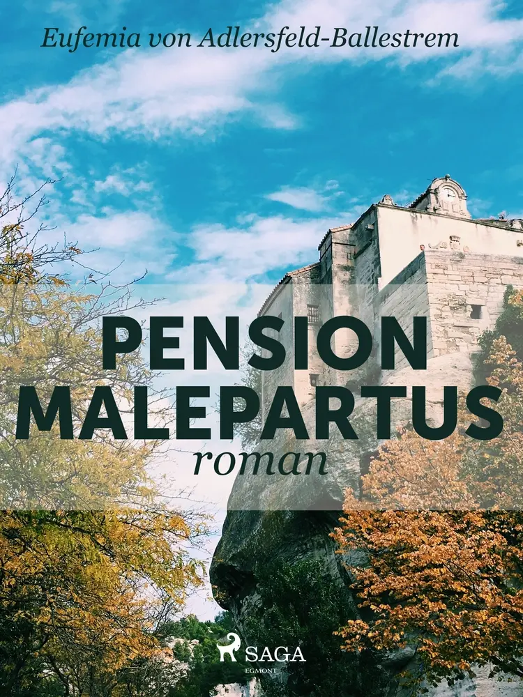 Pension Malepartus af Eufemia von Adlersfeld-Ballestrem