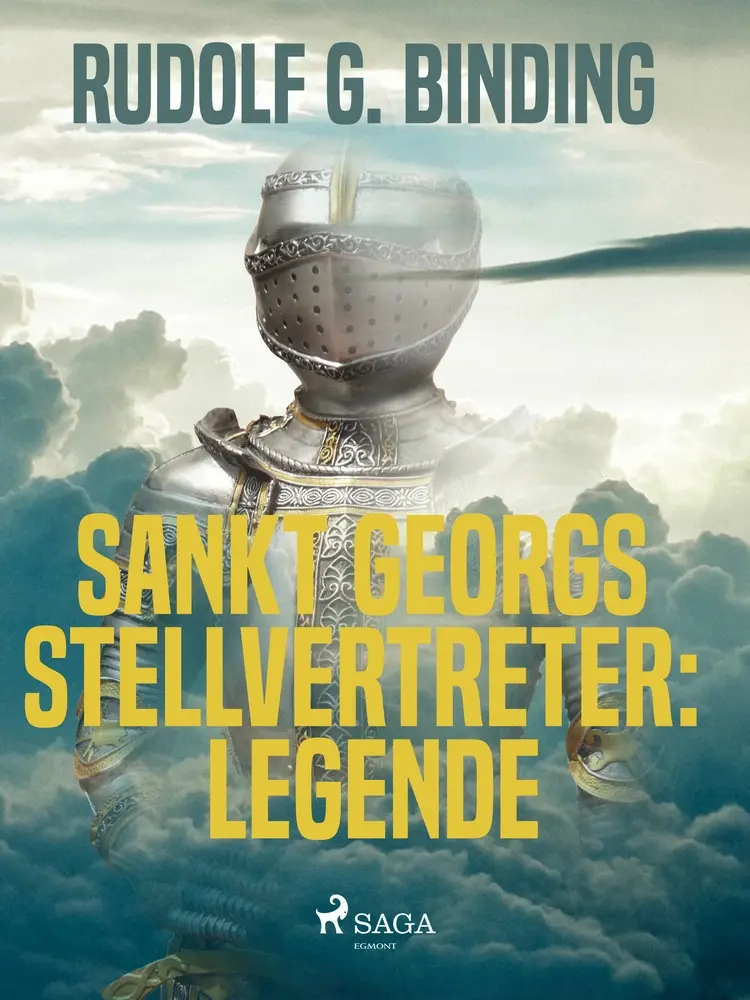 Sankt Georgs Stellvertreter: Legende af Rudolf G. Binding