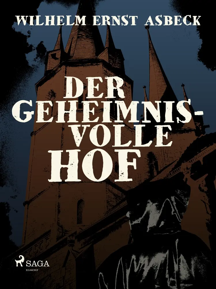 Der geheimnisvolle Hof af Wilhelm Ernst Asbeck