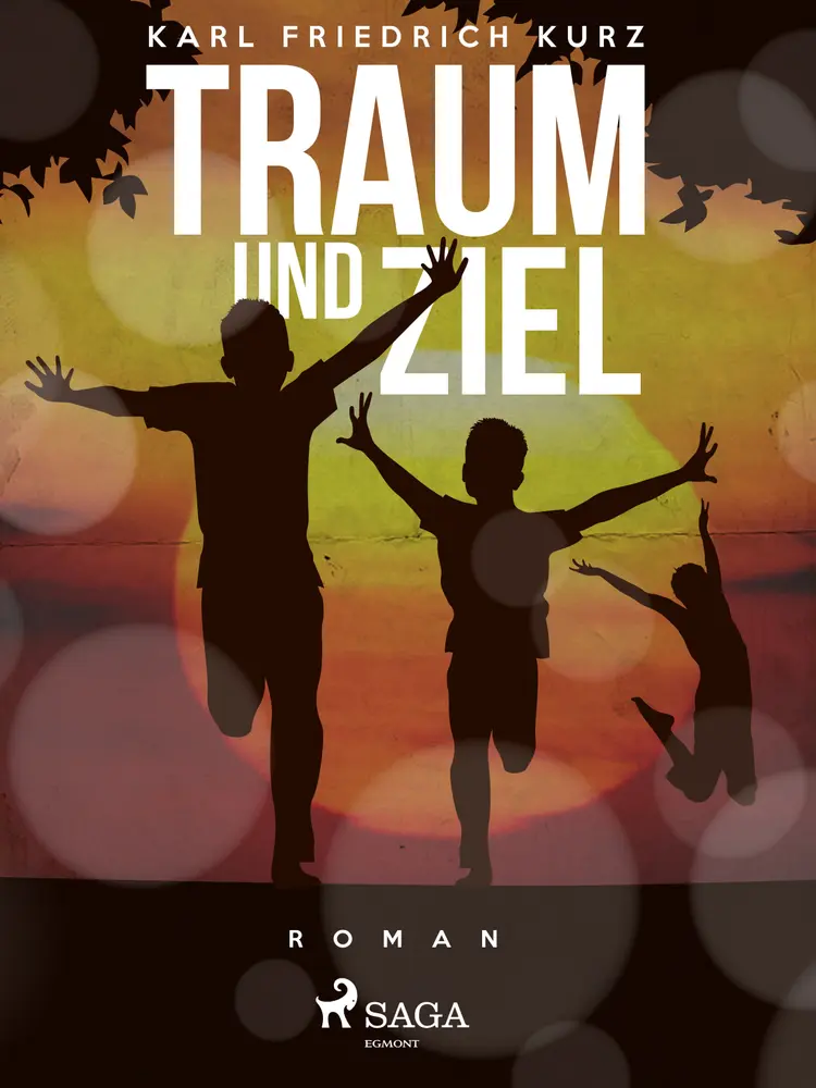 Traum und Ziel af Karl Friedrich Kurz