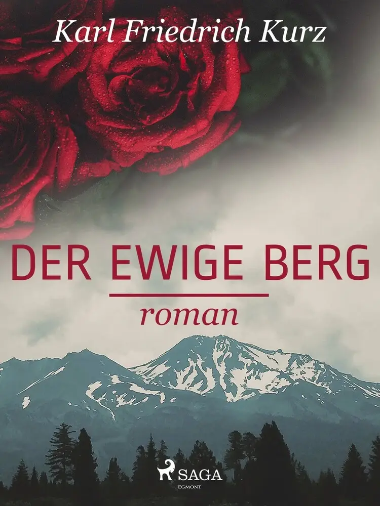 Der ewige Berg af Karl Friedrich Kurz