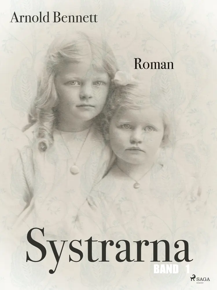 Systrarna - Band 1 af Arnold Bennett