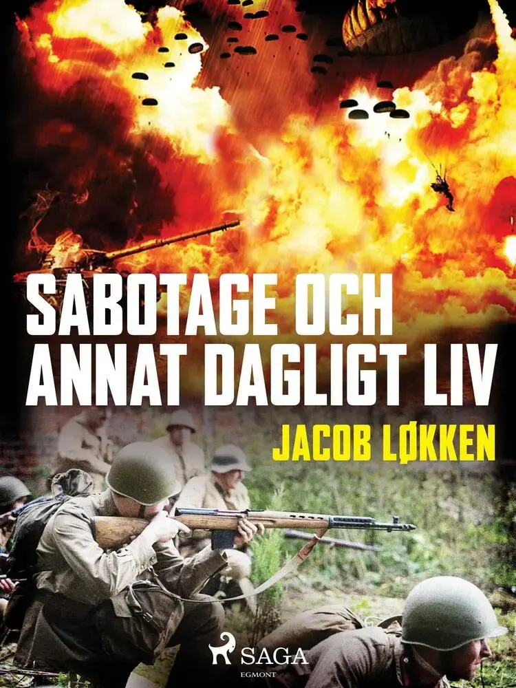 Sabotage och annat dagligt liv af Jacob Løkken