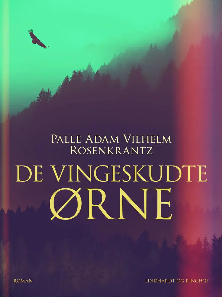 De vingeskudte ørne af Palle Adam Vilhelm Rosenkrantz