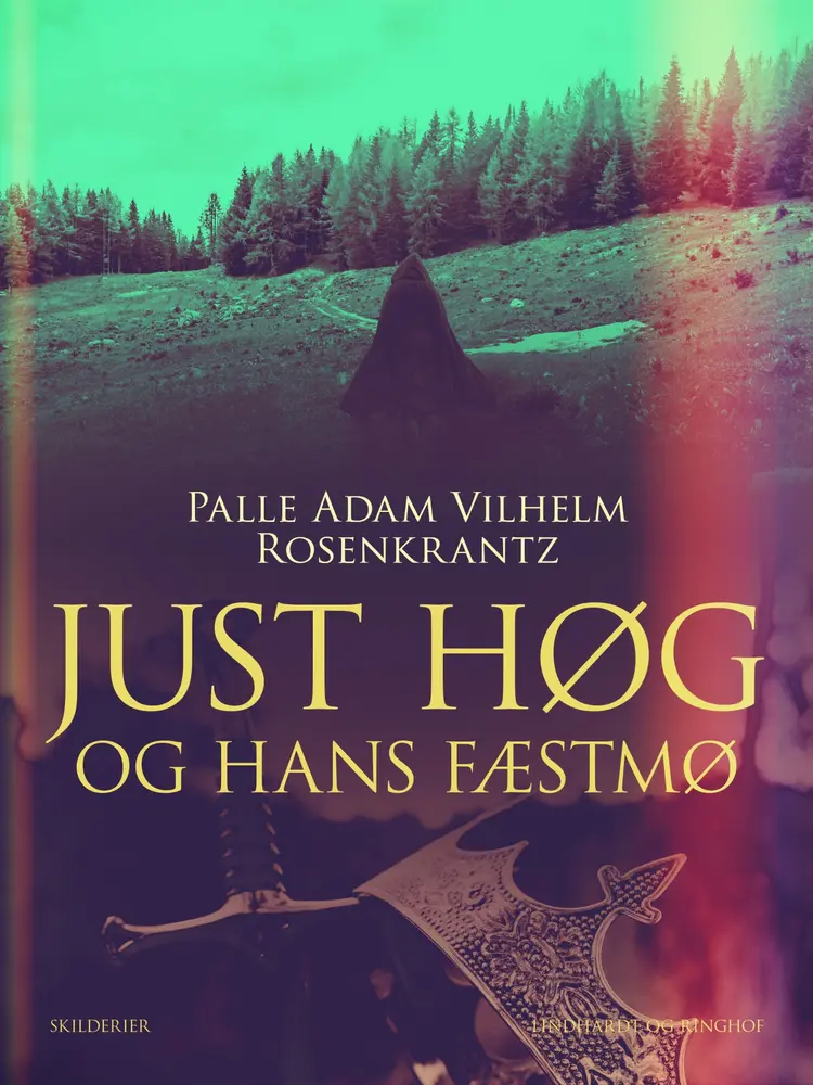 Just Høg og hans fæstmø af Palle Adam Vilhelm Rosenkrantz