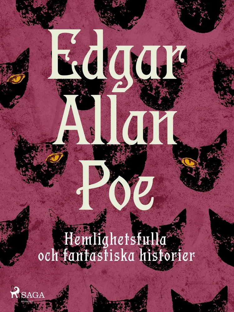 Hemlighetsfulla och fantastiska historier af Edgar Allan Poe