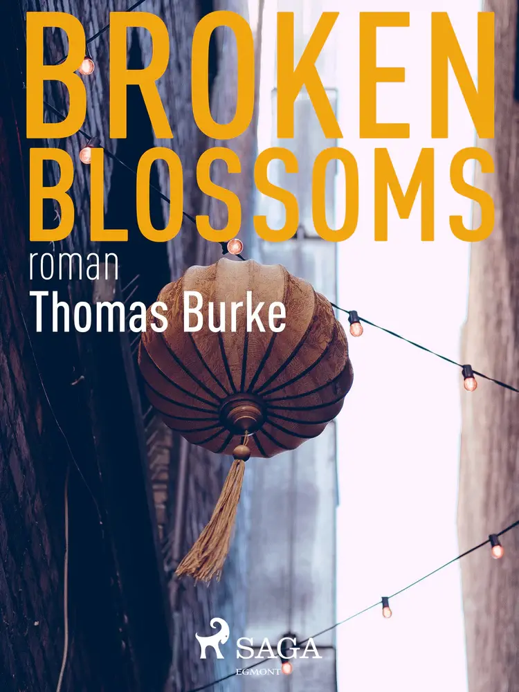 Broken blossoms af Thomas Burke