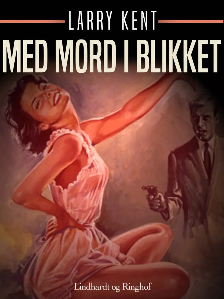 Med mord i blikket af Larry Kent