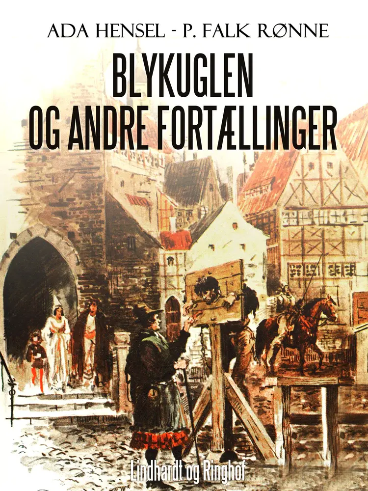 Blykuglen og andre fortællinger af Ada Hensel