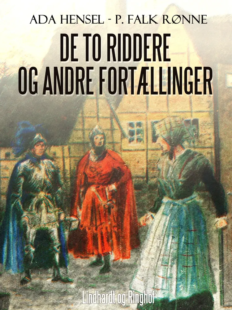 De to riddere og andre fortællinger af Ada Hensel
