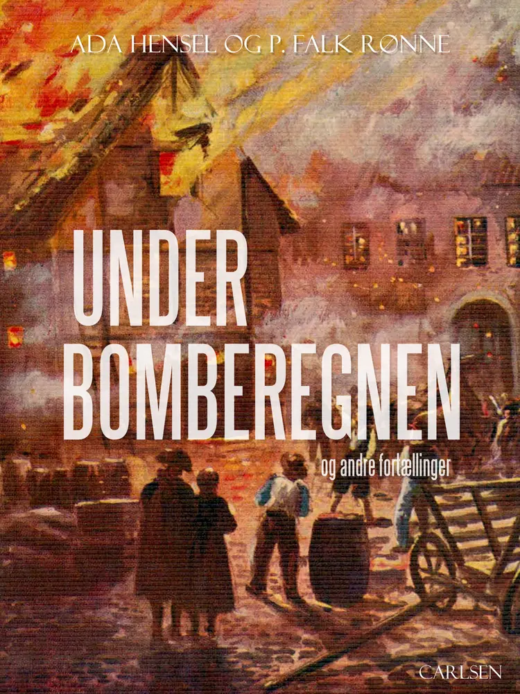Under bomberegnen og andre fortællinger af Ada Hensel