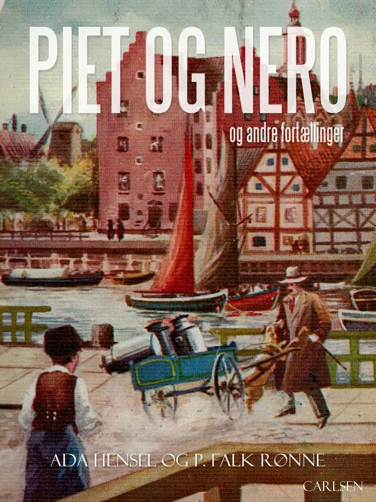 Piet og Nero og andre fortællinger af Ada Hensel