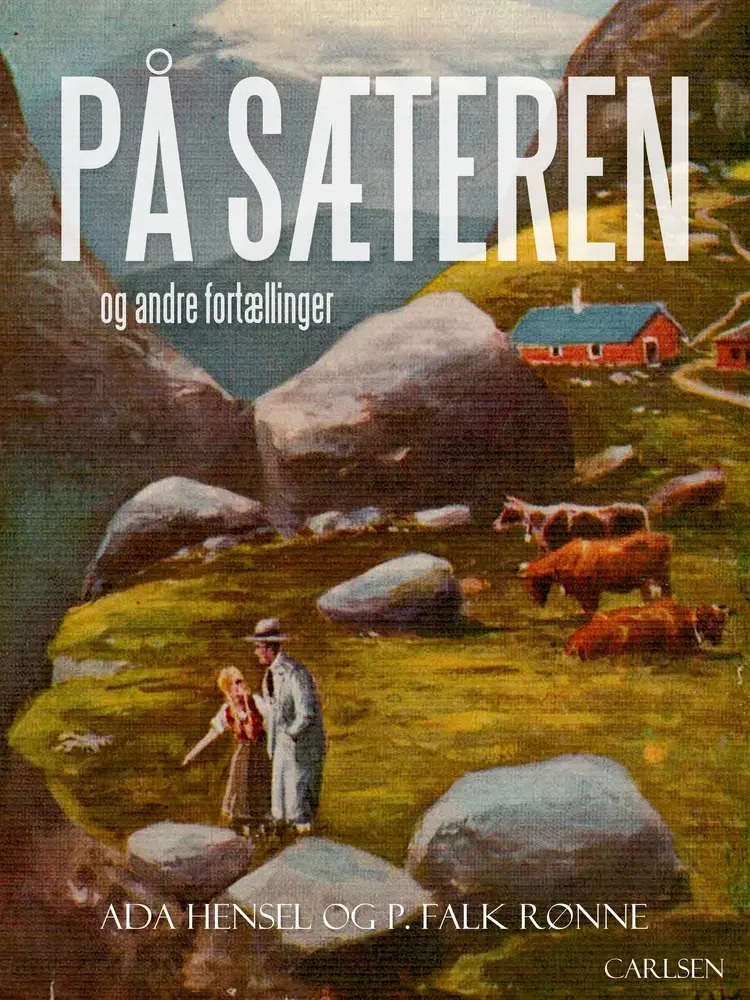På sæteren og andre fortællinger af P. Falk. Rønne